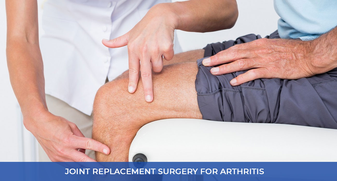 Do you need to Undergo Joint Replacement Surgery for Arthritis