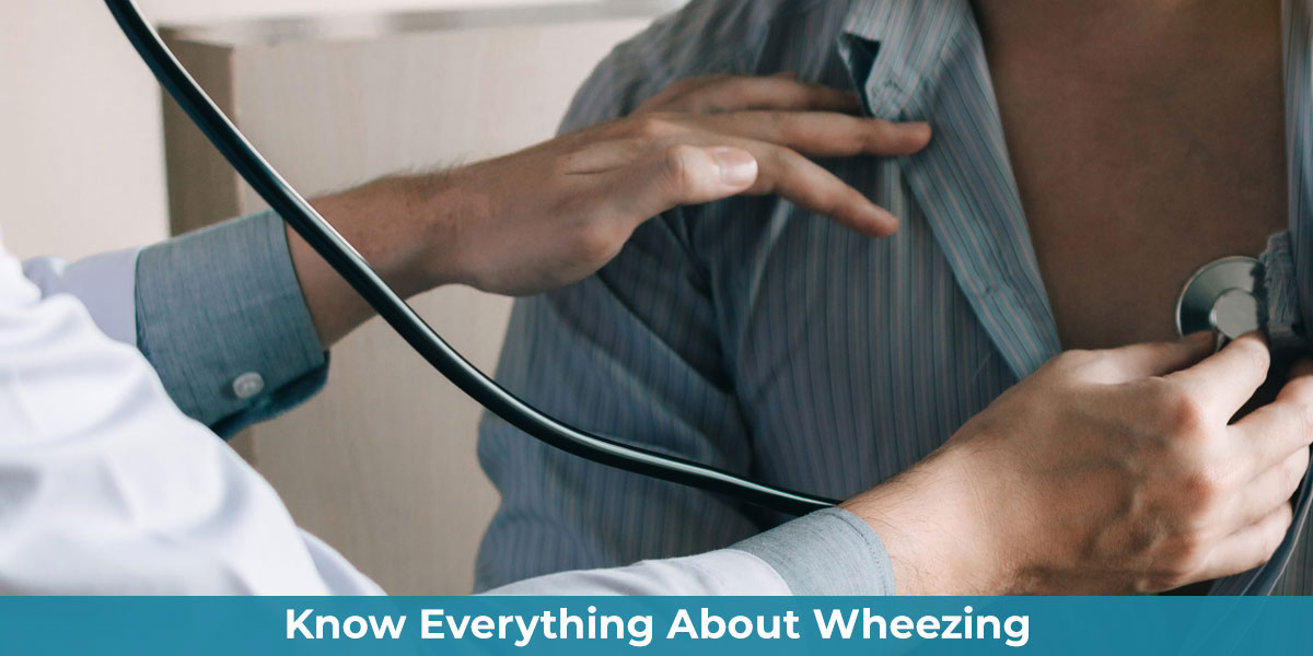 Know Everything About Wheezing