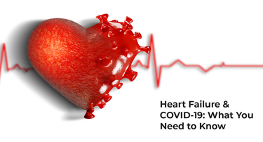 Heart Failure and COVID-19: What You Need to Know