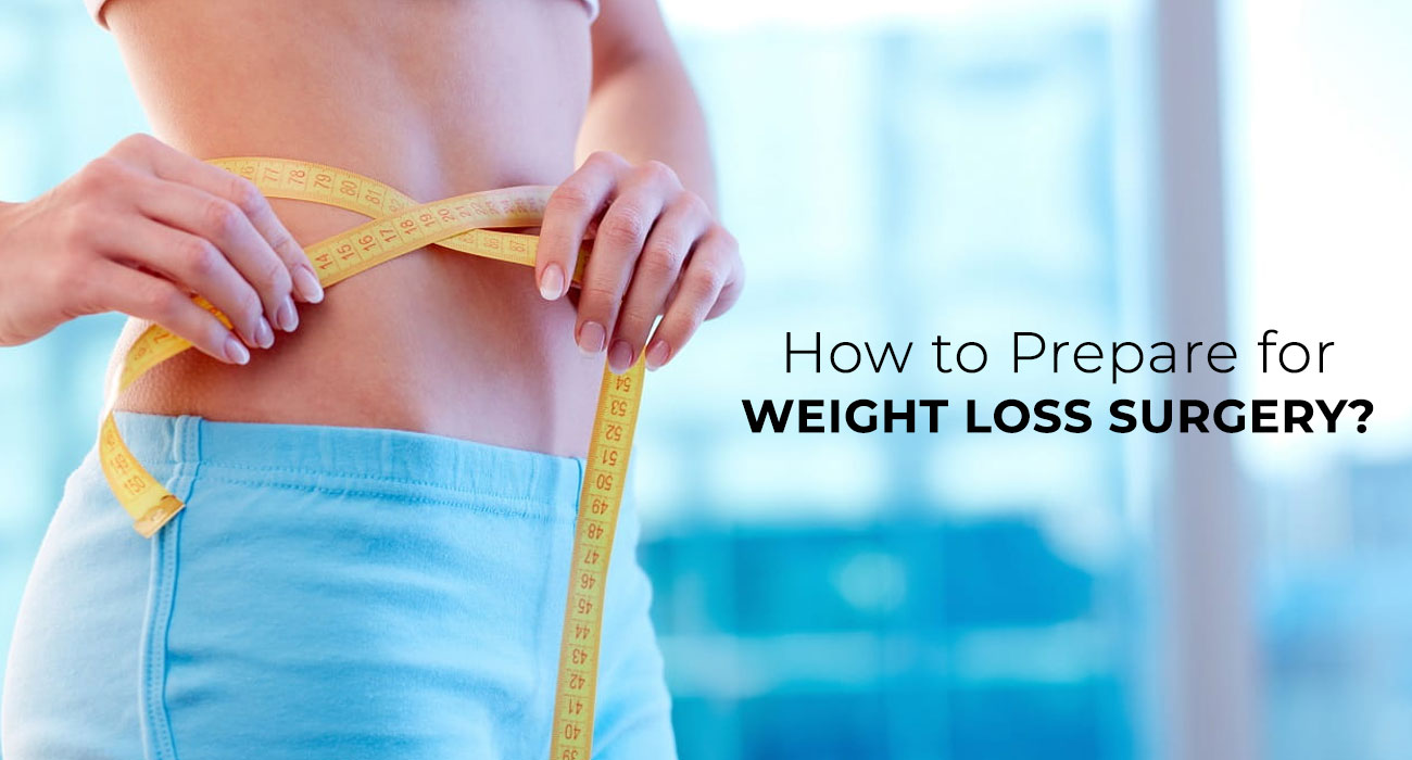 How to Prepare for Weight Loss Surgery?