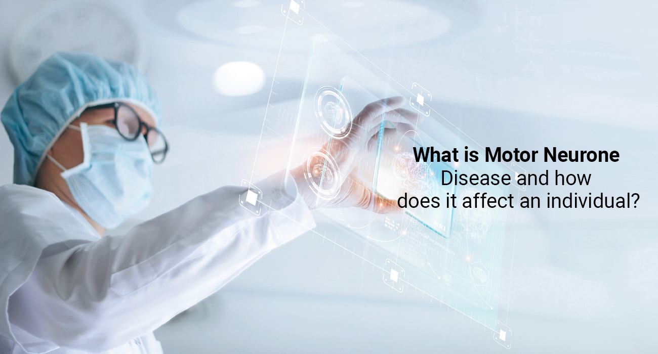 What is Motor Neurone Disease and how does it affect an individual?