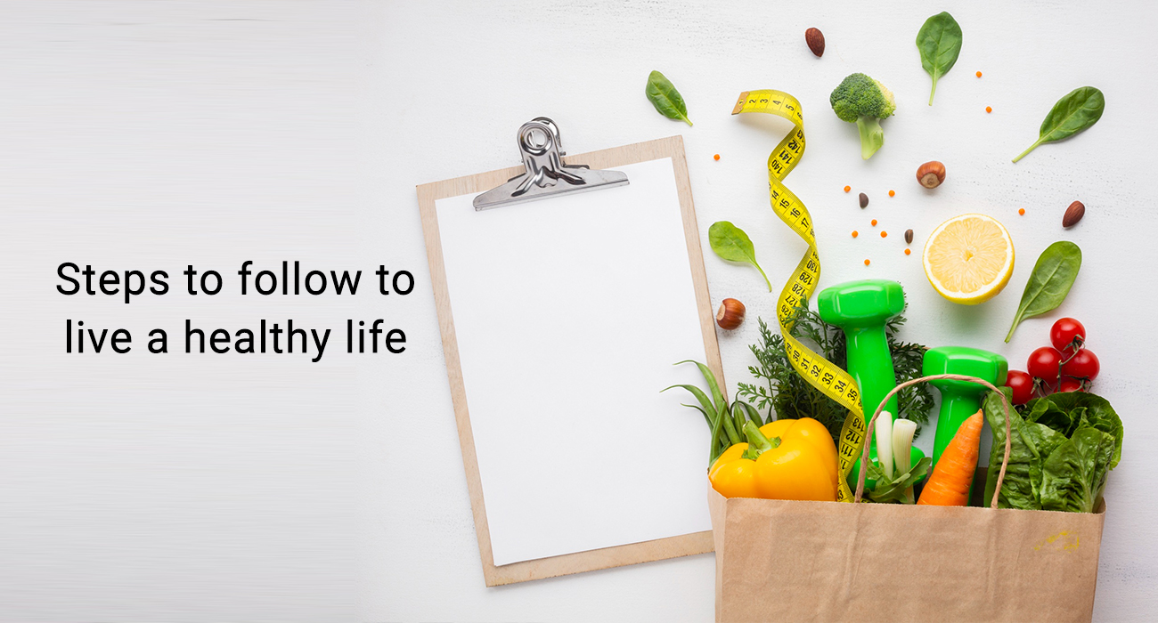 Steps to follow to live a healthy lifestyle