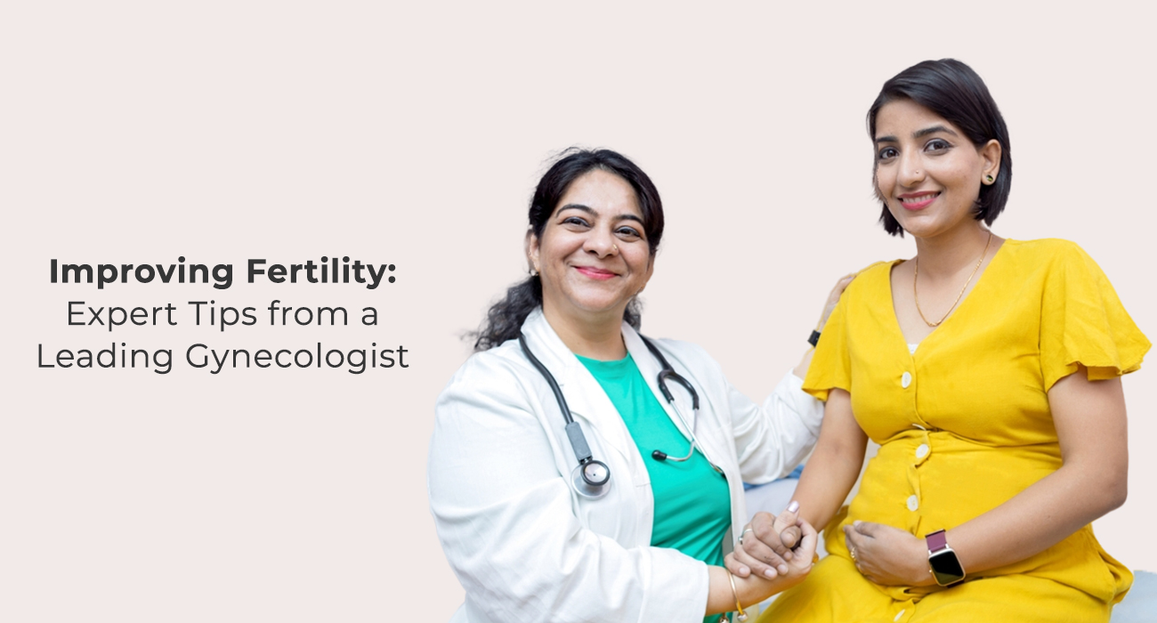 Improving Fertility: Expert Tips From a Leading Gynecologist