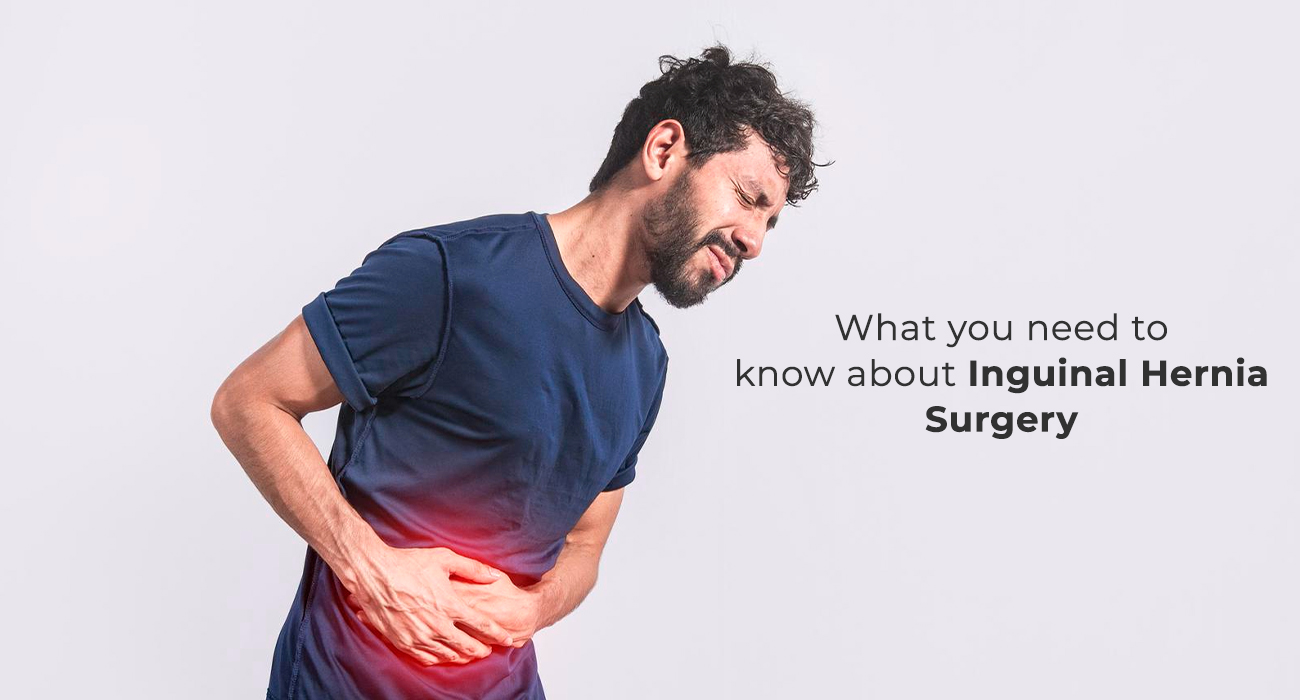What you need to know about Inguinal Hernia Surgery