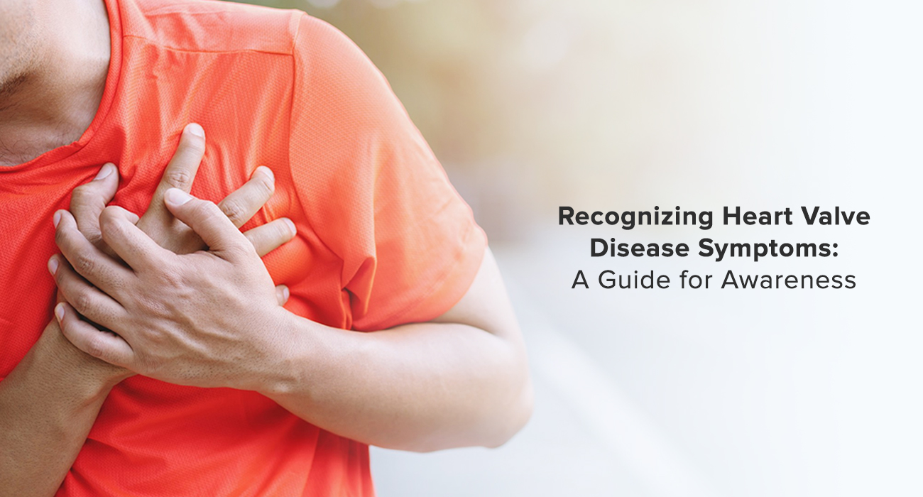 Recognizing Heart Valve Disease Symptoms: A Guide for Awareness