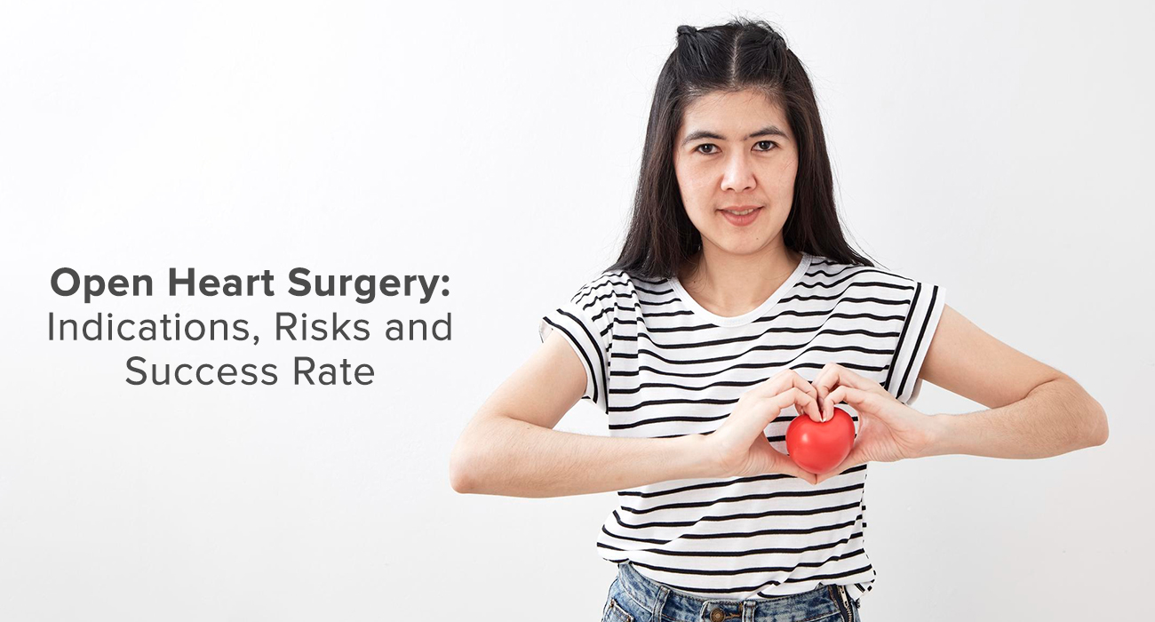 Open Heart Surgery: Indications, Risks and Success Rate