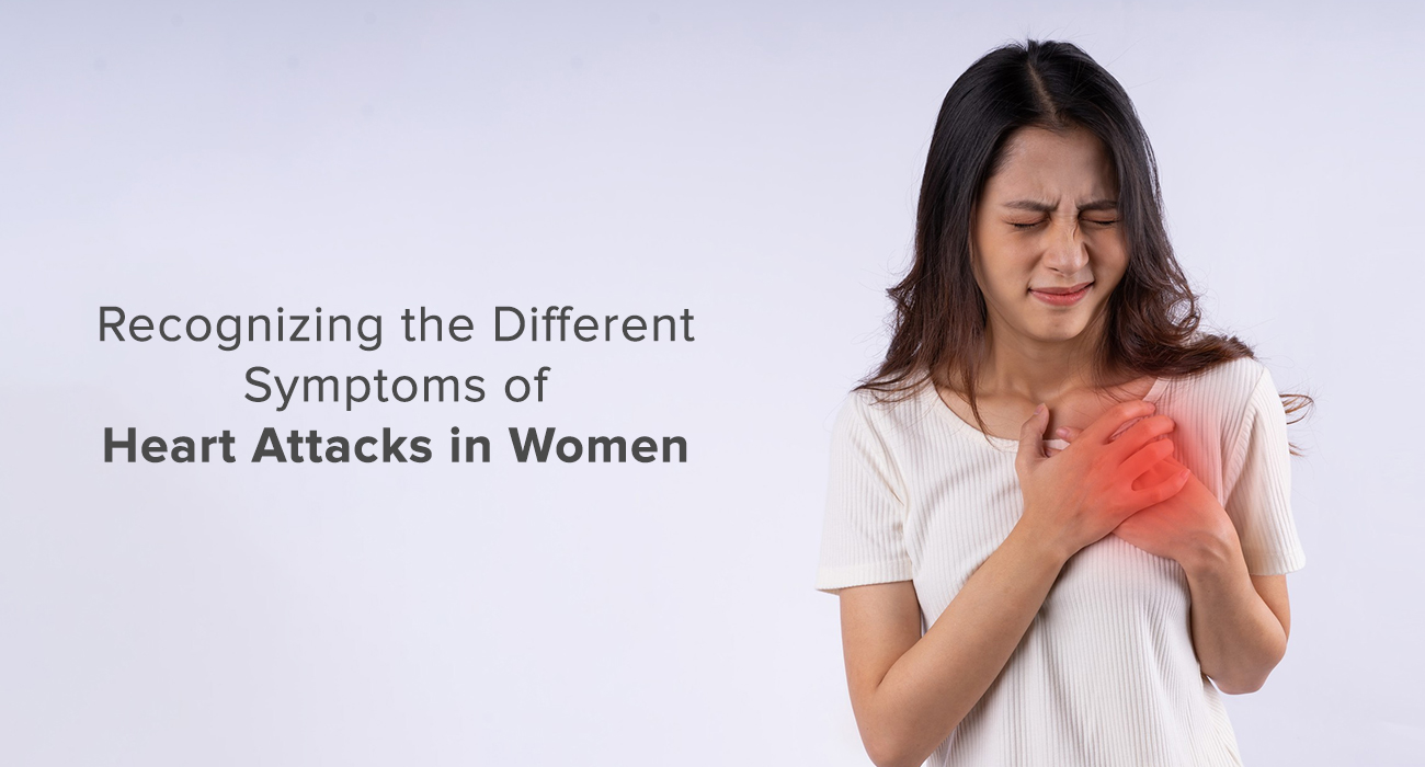 Recognizing the Different Symptoms of Heart Attacks in Women