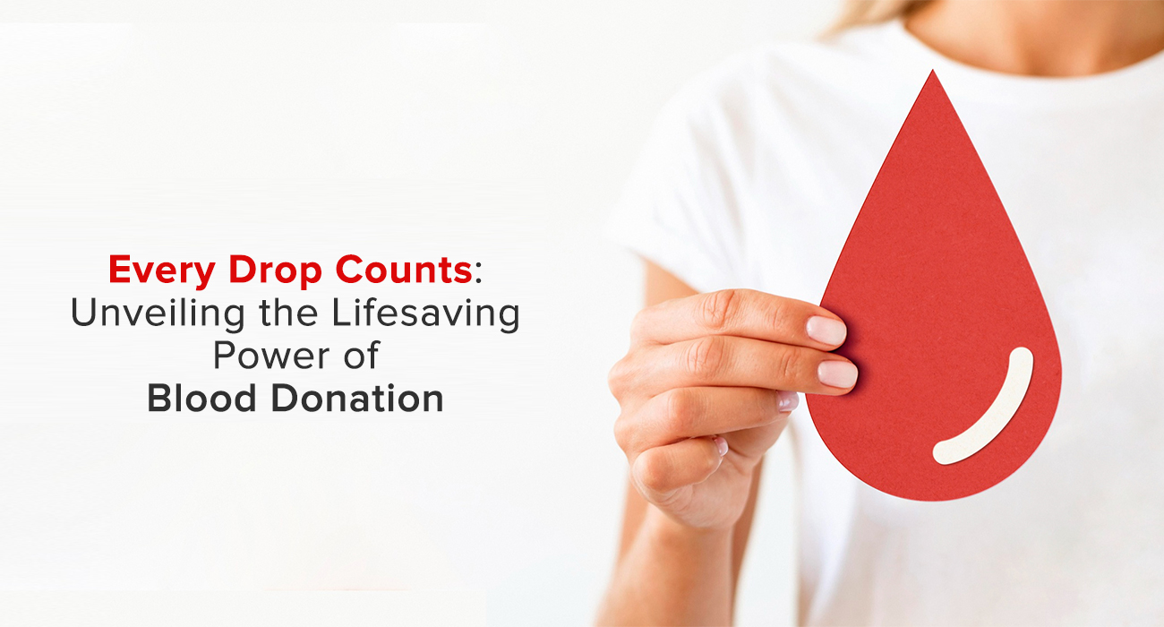 Every Drop Counts: Unveiling the Lifesaving Power of Blood Donation