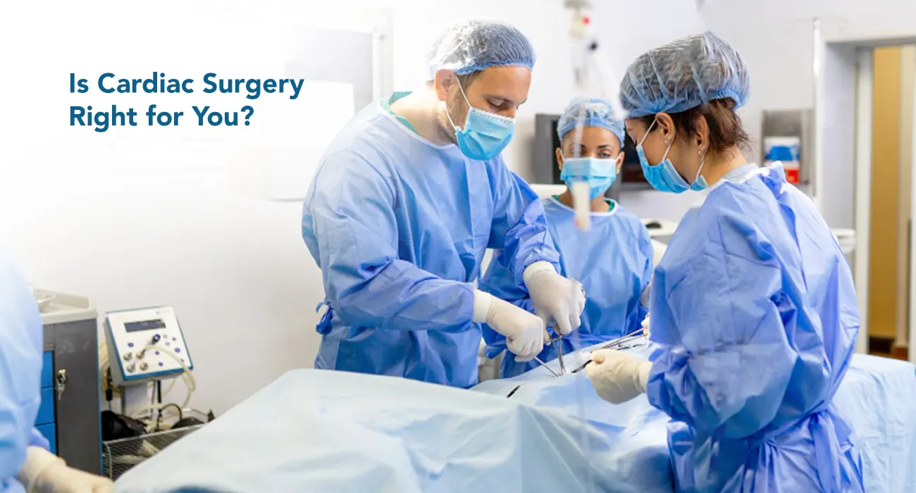 Is Cardiac Surgery Right for You?