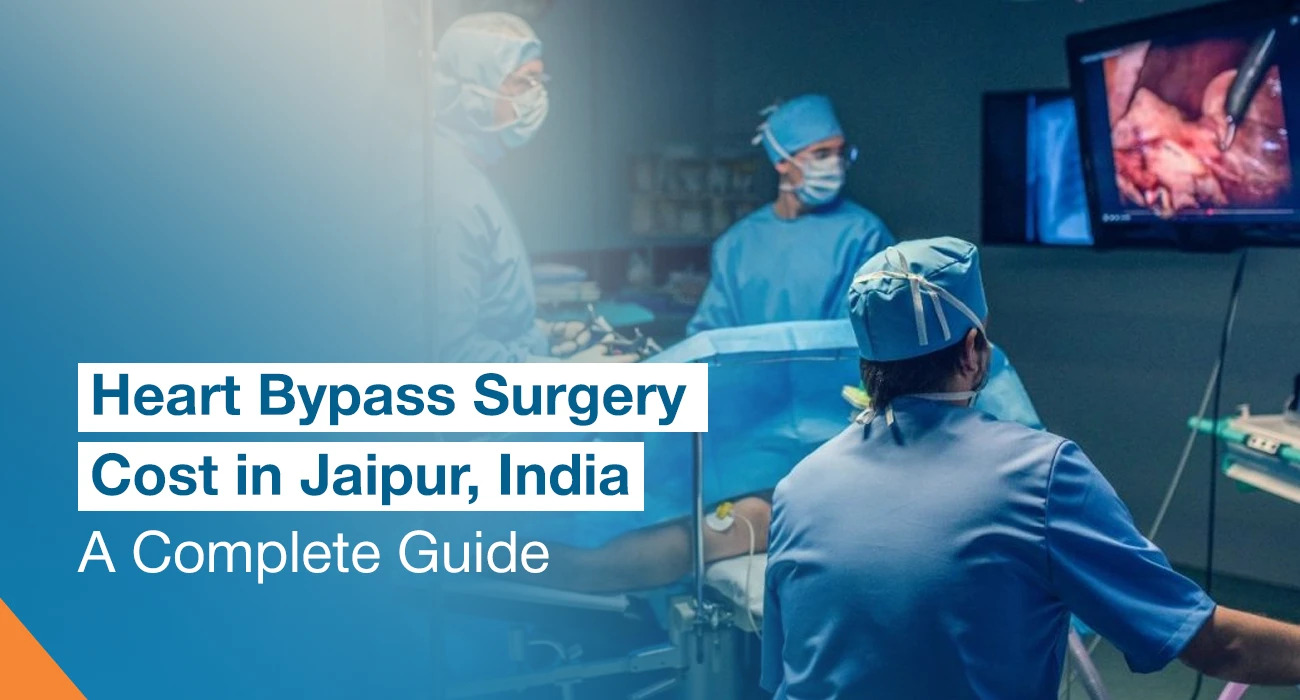 Heart Bypass Surgery Cost in Jaipur, India: A Complete Guide