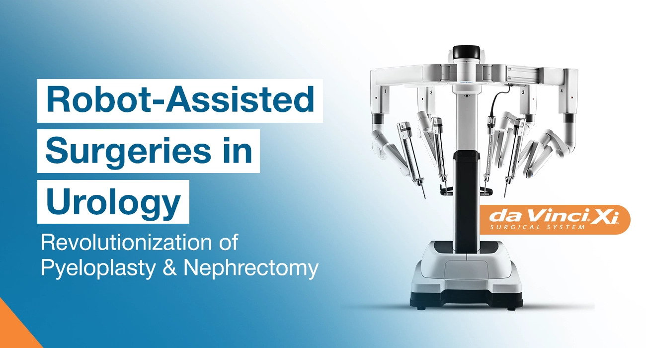 Robot-Assisted Surgeries in Urology: Revolutionization of Pyeloplasty & Nephrectomy