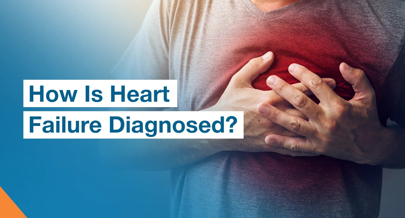 How Is Heart Failure Diagnosed?