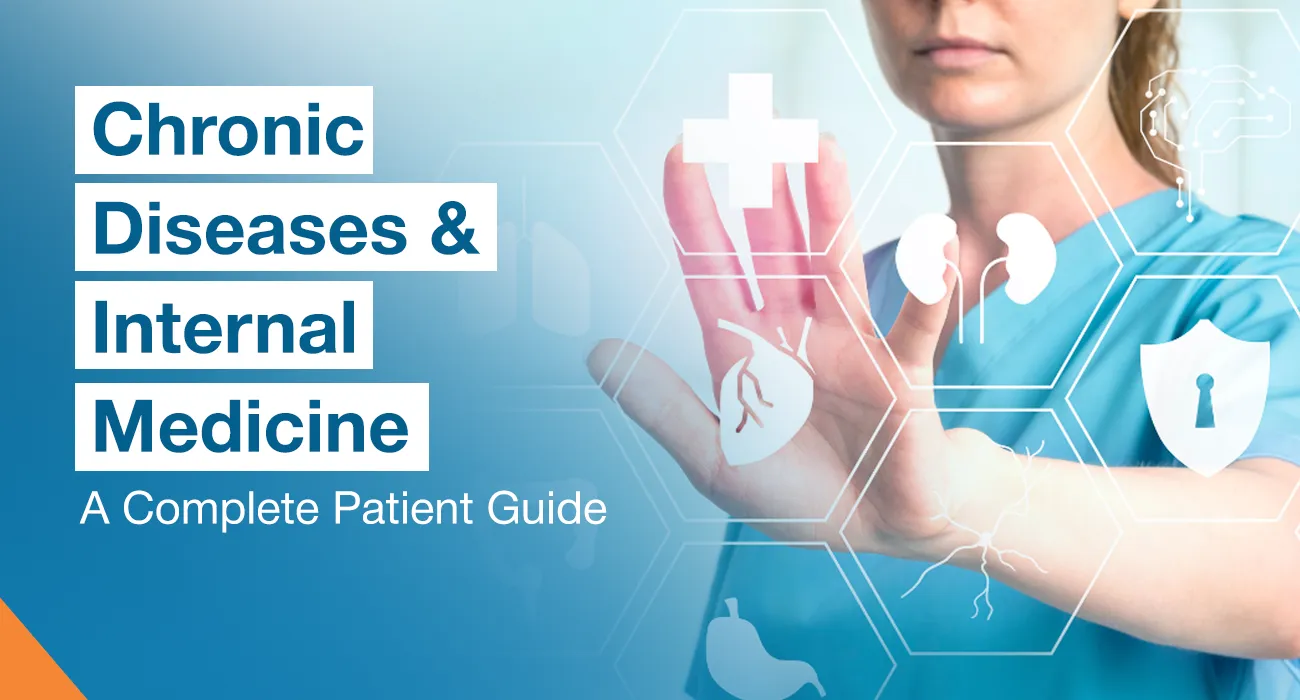 Chronic Diseases & Internal Medicine: A Complete Patient Guide